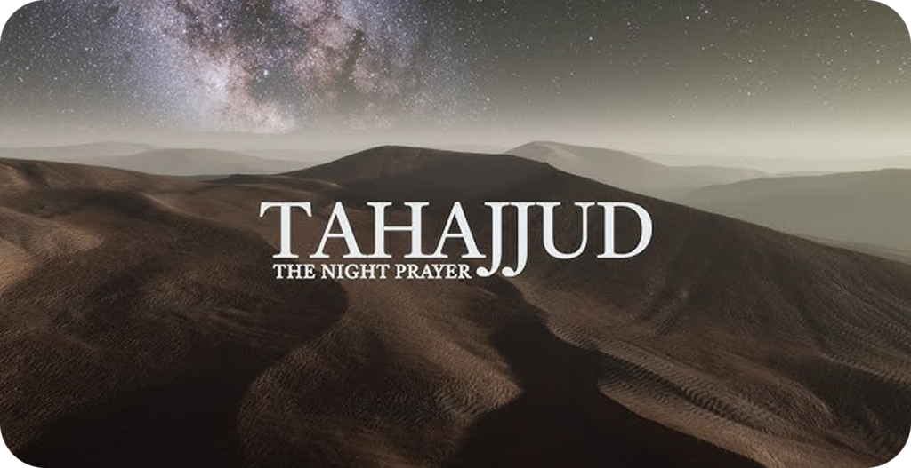 Tahajjud: The Prayer That Transforms Your Life